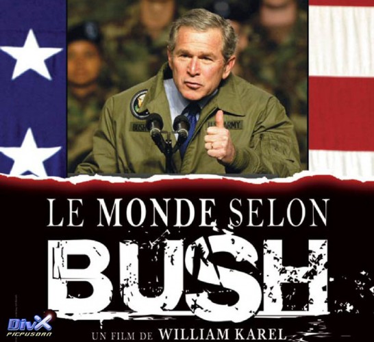 Le Monde selon Bush Le Monde selon Bush