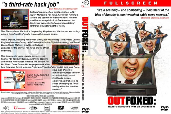 Outfoxed : la guerre de Rupert Murdoch contre le journalisme Outfoxed : la guerre de Rupert Murdoch contre le journalisme