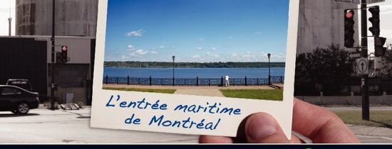 La mise en valeur de l’Entrée maritime de Montréal