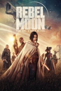 Affiche du film "Rebel Moon - Part One: A Child of Fire"