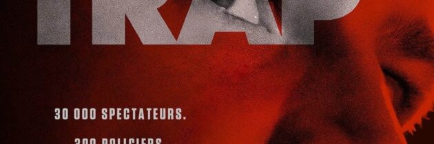 Trap : Quand Shyamalan tente l’originalité mais s’enlise