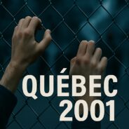 La clôture et ce souffle qui veille encore : Retour sur Québec 2001