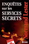 Normand Lester - Enquêtes sur les services secrets